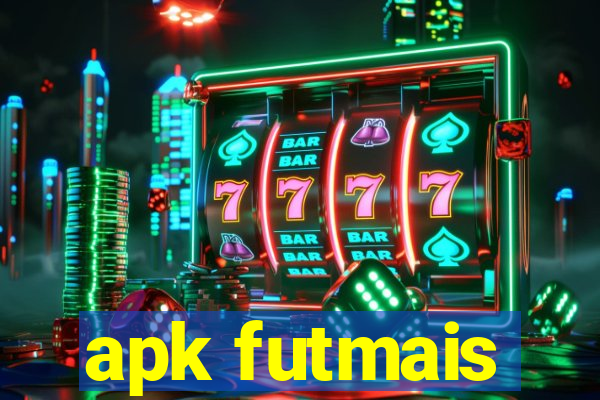 apk futmais